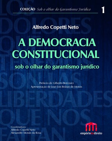 A Democracia Constitucional Sob o Olhar do Garantismo Jurdico