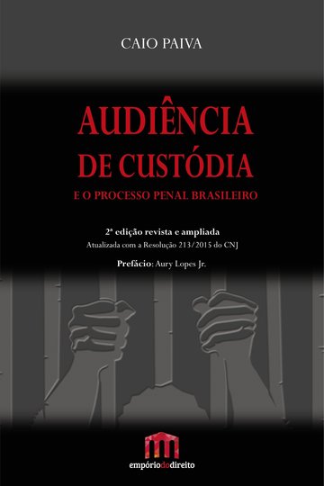 Audincia de Custdia e o Processo Penal Brasileiro - 2 edio