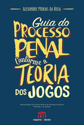 Guia do Processo Penal Conforme a Teoria dos Jogos