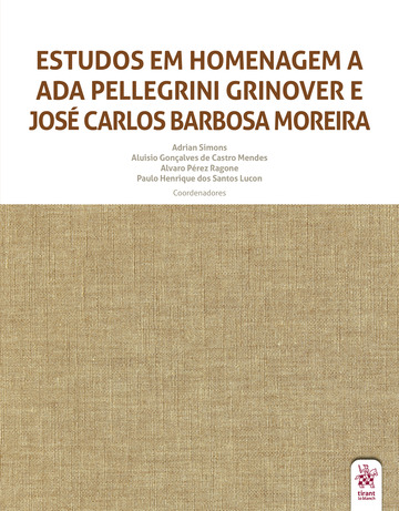 Estudos em Homenagem a Ada Pellegrini Grinover e José Carlos Barbosa Moreira