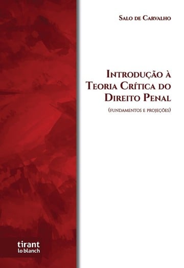 Introduo  Teoria Crtica do Direito Penal: fundamentos e projees