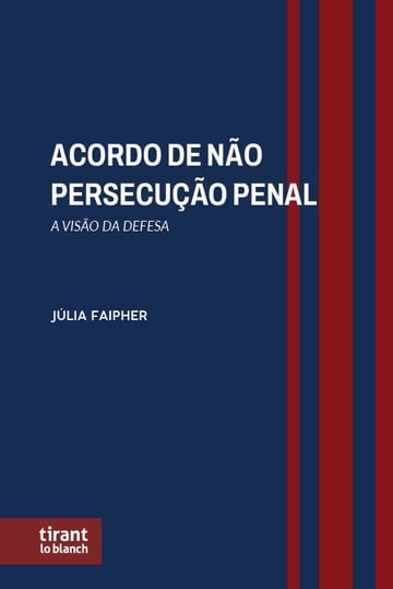 Acordo de No Persecuo Penal: A viso da defesa