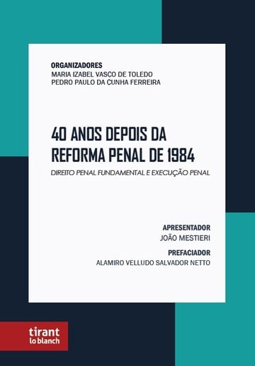 40 Anos Depois da Reforma Penal de 1984: Direito Penal fundamental e execuo penal