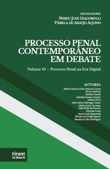 Processo Penal Contemporneo em Debate: Processo Penal na Era Digital - Volume 10