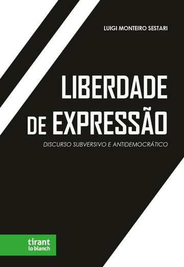 Liberdade de Expresso: Discurso Subversivo e Antidemocrtico