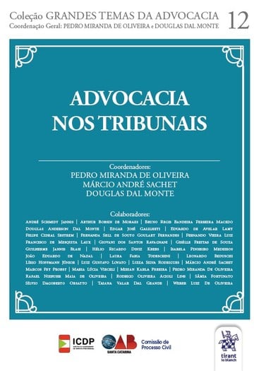 Advocacia nos Tribunais - Coleo Grandes Temas da Advocacia Vol 12