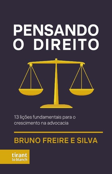Pensando o Direito: 13 lies fundamentais para o crescimento na advocacia