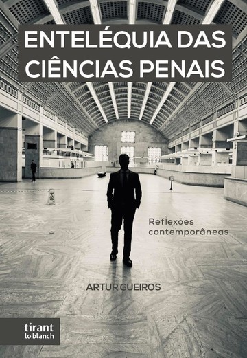 Entelquia das Cincias Penais: reflexes contemporneas