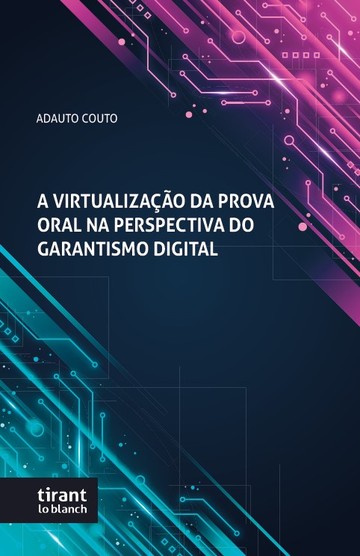 A Virtualizao da Prova Oral na Perspectiva do Garantismo Digital