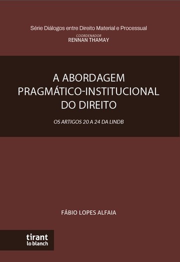 A Abordagem Pragmtico-Institucional Do Direito: os artigos 20 a 24 da LINDB