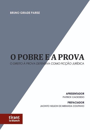O Pobre e a Prova: o direito  prova defensiva como fico jurdica