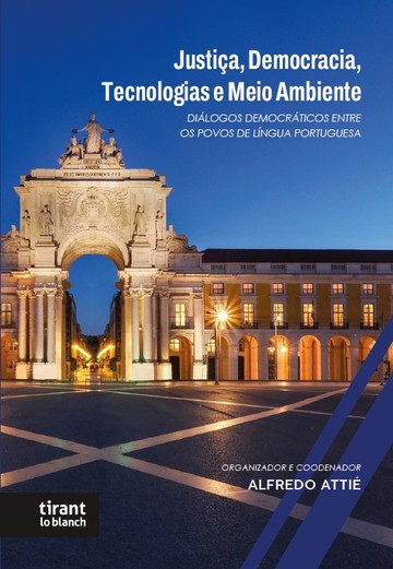 Justia, Democracia, Tecnologias e Meio Ambiente: dilogos democrticos entre os povos de lngua portuguesa