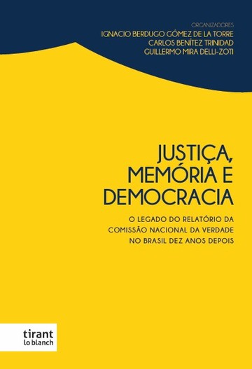 Justia, Memria e Democracia: O Legado do Relatrio da Comisso Nacional da Verdade no Brasil Dez Anos Depois
