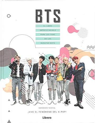 Bts: el libro imprescindible para los fans de los bangtan boys