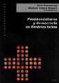 Presidencialismo y democracia en Amrica Latina