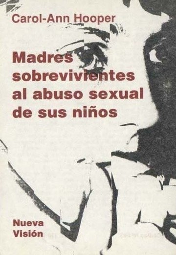 Madres Supervivientes Al Abuso Sexsual De Sus Nios