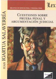 Cuestiones sobre la prueba penal y argumentacion juridica