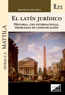 Latin juridico, el. historia, uso internacional, problemas de comunicacion