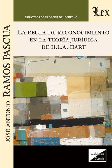 Regla de reconocimiento en la teoria juridica de h.l.a. hart, la