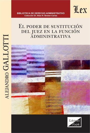 Poder de sustitucion del juez en la funcion administrativa, el