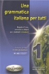 1. Una Grammatica Italiana Per Tutti. A1-a2 