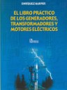 El Libro Prctico de los Generadores , Transformadores y Motores Elctricos