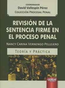 Revisin de la sentencia firme en el proceso penal