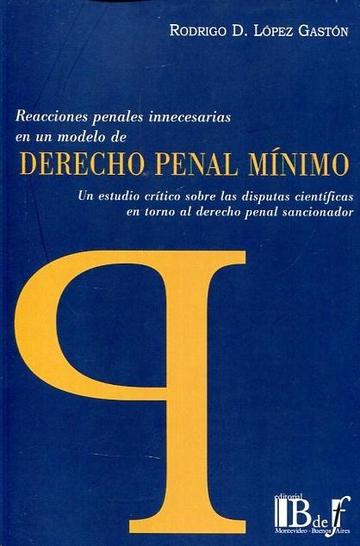 Reacciones Penales Innecesarias en un Modelo de Derecho Penal Mnimo
