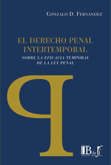 El Derecho penal intertemporal, sobre la eficacia temporal de la ley penal