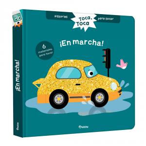 Historias para tocar. Toca, toca. En marcha! Libro con texturas para bebs