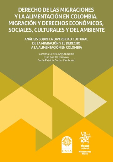 Derecho de las migraciones y la alimentacin en Colombia. Migracin y derechos econmico, sociales, culturales y del ambiente