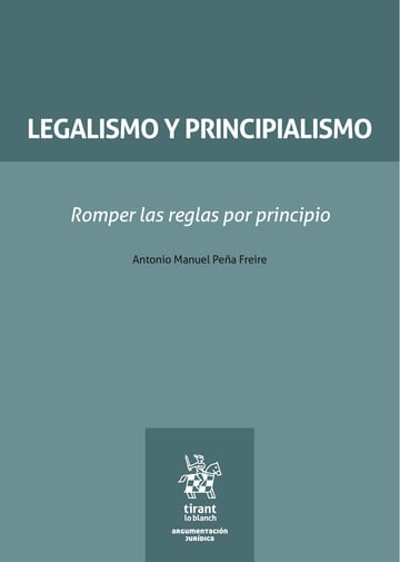 Legalismo y principialismo. Romper las reglas por principio