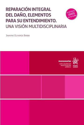 Reparacin integral del dao, elementos para su entendimiento. Una visin multidisciplinaria