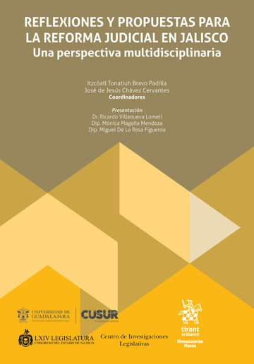 Reflexiones y propuestas para la reforma judicial en Jalisco. Una perspectiva multidisciplinaria