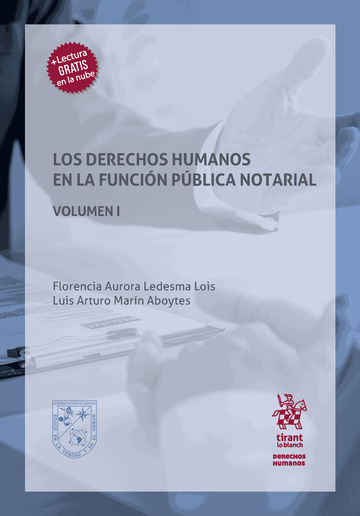 Los derechos humanos en la funcin pblica notarial volumen I