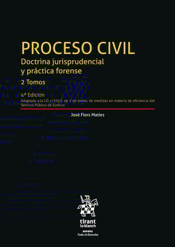 Proceso Civil. Doctrina jurisprudencial y prctica forense 2 Tomos 4 Edicin