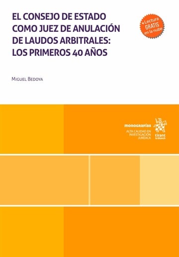El consejo de estado como juez de anulacin de laudos arbitrales: los primeros 40 aos