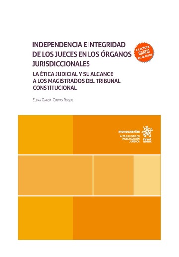 Independencia e integridad de los jueces en los rganos jurisdiccionales. La tica judicial y su alcance