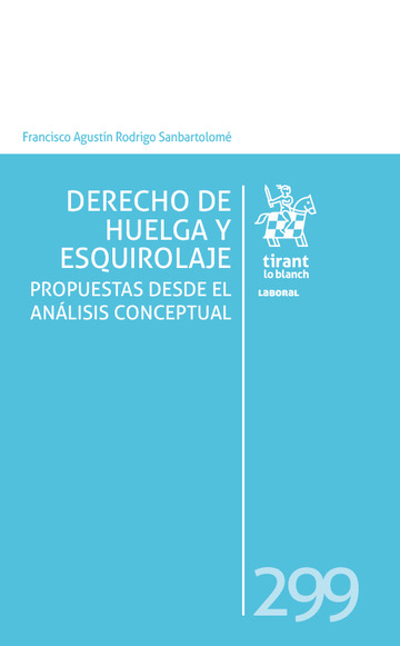 Derecho de huelga y esquirolaje. Propuestas desde el anlisis conceptual