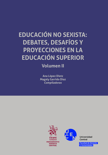 Educacin no sexista: debates, desafos y proyecciones en la educacin superior Volumen II