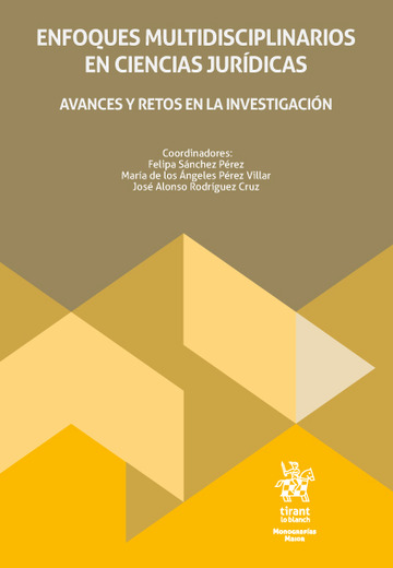 Enfoques multidisciplinarios en ciencias jur�dicas. Avances y retos en la investigaci�n
