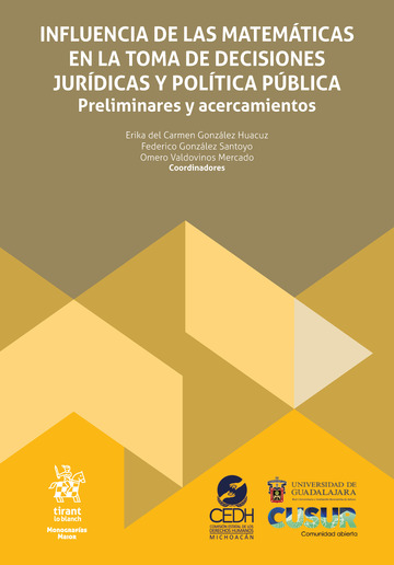 Influencia de las matemticas en la toma de decisiones jurdicas y poltica pblica. Preliminares y acercamientos