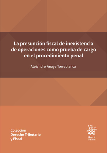 La presuncin fiscal de inexistencia de operaciones como prueba de cargo en el procedimiento penal