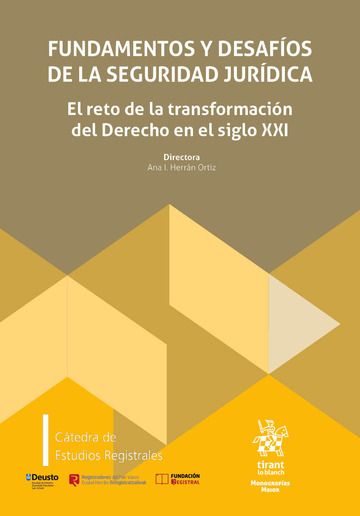 Fundamentos y desaf�os de la seguridad jur�dica. El reto de la transformaci�n del Derecho en el siglo XXI