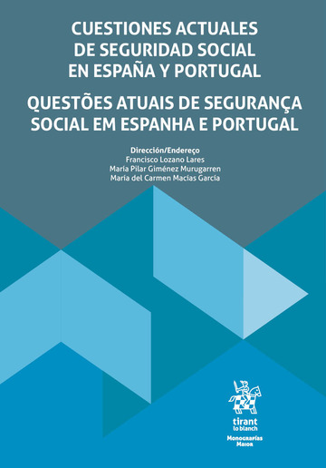 Cuestiones actuales de seguridad social en Espaa y Portugal. Queses atuais de segurana social em Espanha e Portugal
