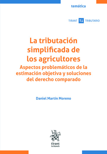 La tributacin simplificada de los agricultores. Aspectos problemticos de la estimacin objetiva y soluciones del derecho comparado