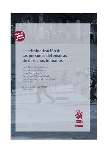 La criminalizacin de las personas defensoras de derechos humanos