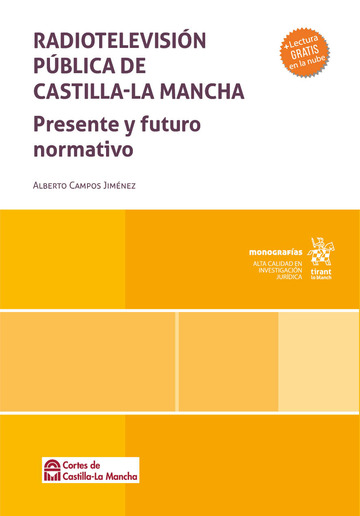 Radiotelevisin pblica de Castilla-La Mancha. Presente y futuro normativo