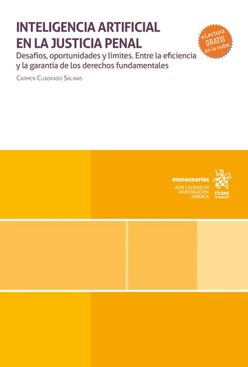 Inteligencia artificial en la justicia penal. Desafos, oportunidades y lmites. Entre la eficiencia y la garanta de los derechos fundamentales