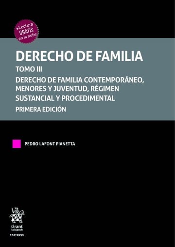 Derecho de Familia. Tomo III Derecho de Familia contemporneo, menores y juventud, rgimen sustancial y procedimental 1 Edicin
